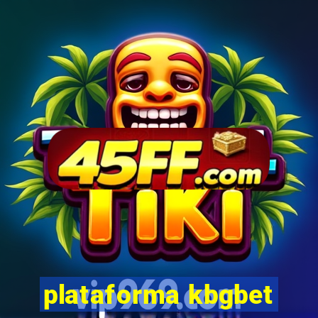 plataforma kbgbet